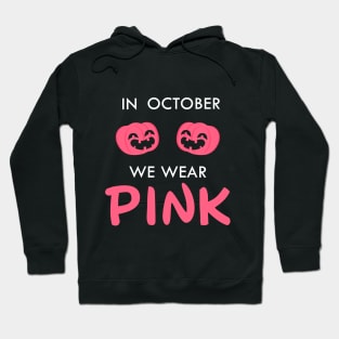 In October We Wear Pink Thanksgiving Breast Cancer Support Hoodie